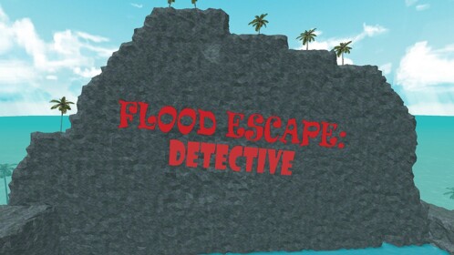 Flood Escape: Detective