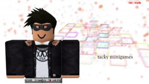 Tacky Minigames {Testing mode} 