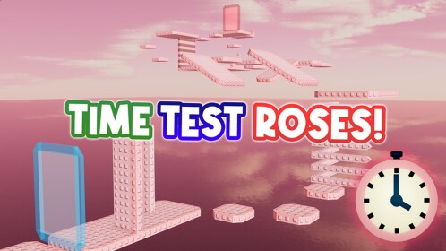 🌹 Time Test Roses! 🌹