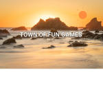 TOWN OF FUN GAMES