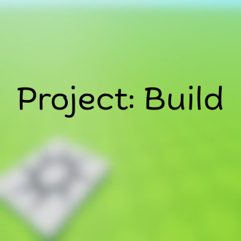 Project: Build