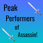 Peak Performers of Assassin!