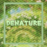 Denature