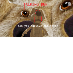 Talking Ben the maze