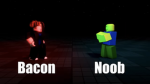 Bacon Vs Noobs.