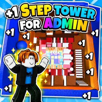 ★ +1 Step Tower for ADMIN ★