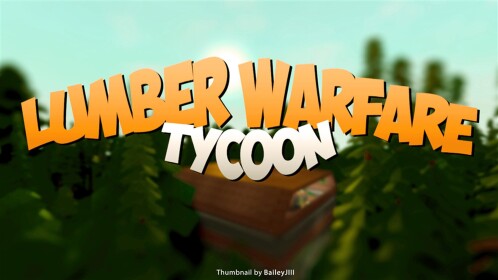 Lumber Warfare Tycoon ✲ FREE!