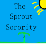 The Sprout Sorority.