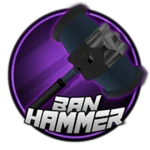 💥BAN HAMMER! [*TOO OP!!*]