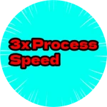 3x Process Speed