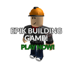 EPIK BUILDING GAME!