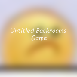 [broken] Untitled Backrooms Game