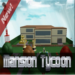 [NEW] Mansion Tycoon