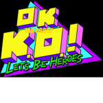OK KO Let's Be Heros! Fan Group!