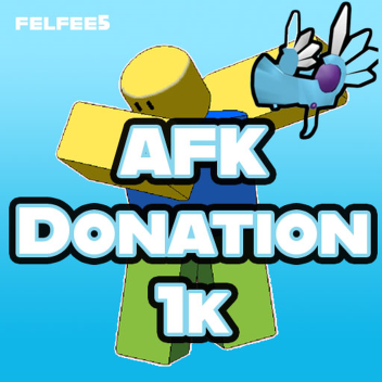 Afk To 1k | Premium Donation Game