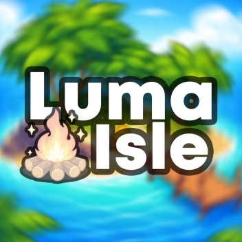[🎙️] Luma Isle