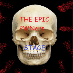 The Epic PWNerrss STAGE!!!