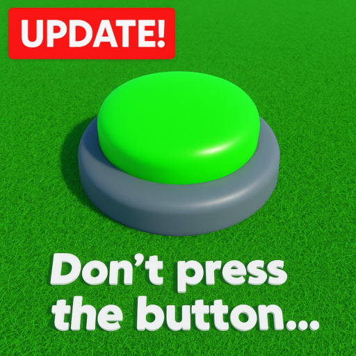 Don T Press The Button X