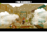 ! The Cloudies !
