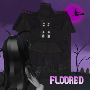 Floored