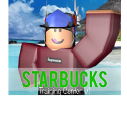 ~Star Bucks Coffee~ Training Center