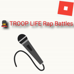TROOP LIFE Rap Battles