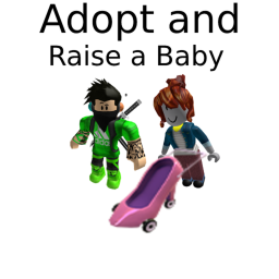 FREE Adopt and Raise a Baby