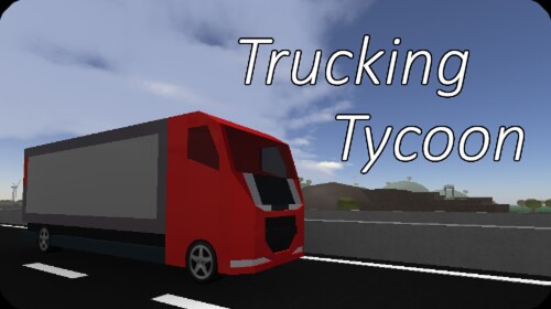 Trucking Tycoon (30 Player Servers!)