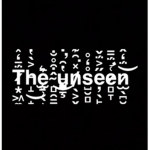T h e u n s e e n