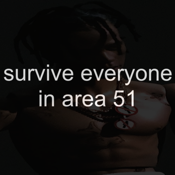 survive everyone in area 51