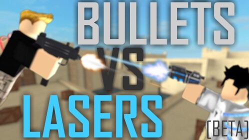 Bullets VS Lasers