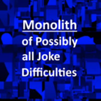 Monolith Of All Difficulties