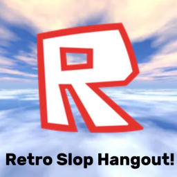 RetroSlop Hangout