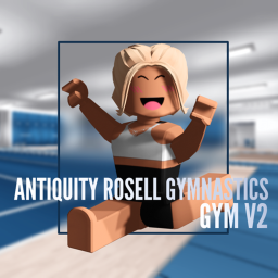 Antiquity Roséll Gymnastics | Gym V2!