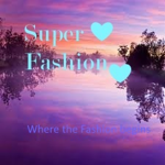 Super  fashion