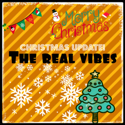 The real vibes (CHRISTMAS!)