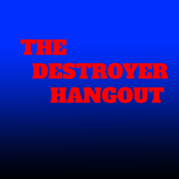 The Destroyer Hangout