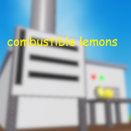[combustible lemons]