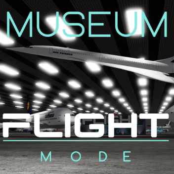 Flight Mode Museum