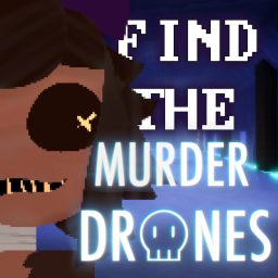 [62]Find The Murder Drones 🤖 🔧