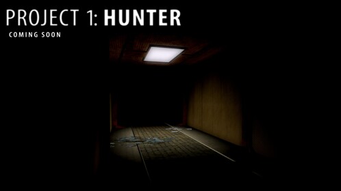 Project 1: HUNTER - In Development