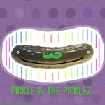 Pickle and the Picklez