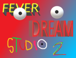FEVER DREAM STUDIOS (the second)