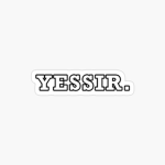 YESSSIRRRRRRRRRRRRRRRRRR