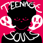 teenage souls.