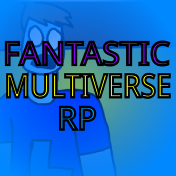 Fantastic Multiverse Official RP