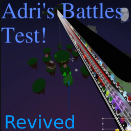 Adri's Battles Test Revived [GROUP VERSION]