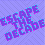 Escape The Decade