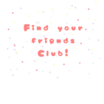 Find-your-friends Club!