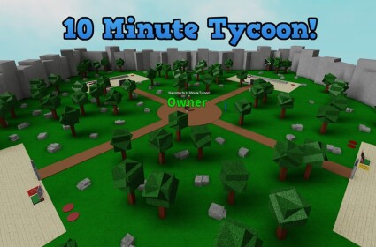 10 Minute Tycoon!